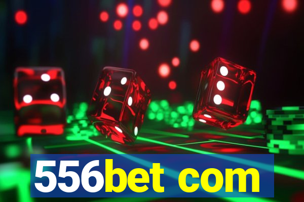 556bet com